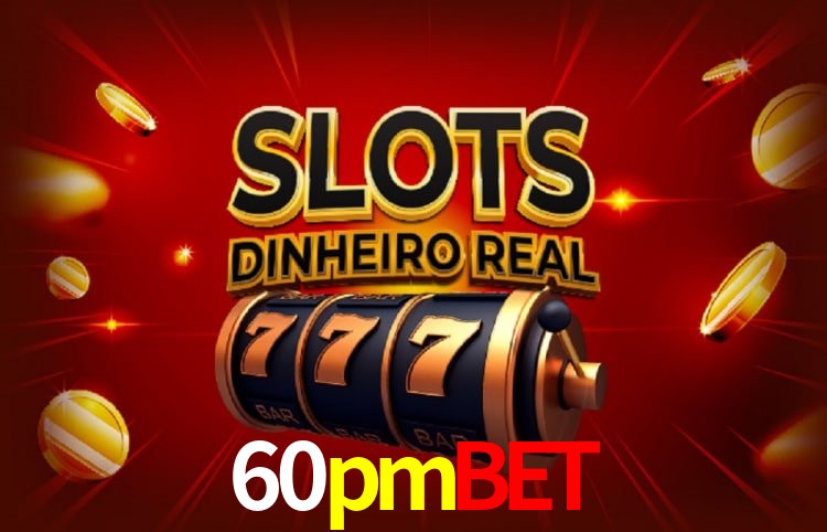 Sinta a adrenalina dos jogos de cassino com 60pmbet